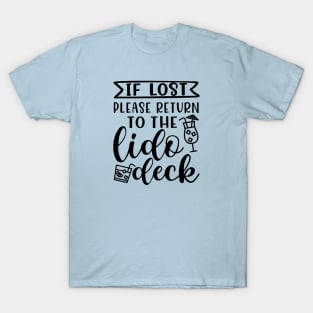 If Lost Return To Lido Deck Cruise Vacation Alcohol Bar Funny T-Shirt